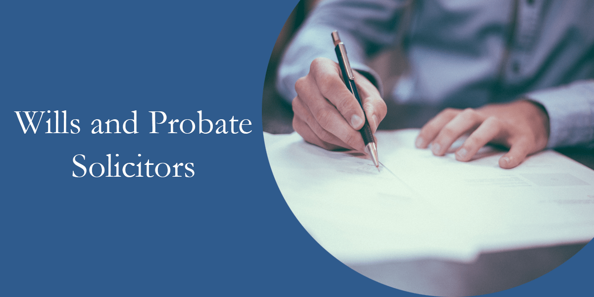 "Wills and Probate Solicitors" with someone writing a will.
